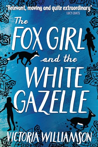Read The Fox Girl and the White Gazelle (Kelpies), written by Victoria Williamson Read The Fox Girl and the White Gazelle (Kelpies), written by Victoria Williamson