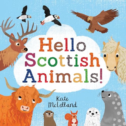 Read Hello Scottish Animals (Picture Kelpies), written by Kate McLelland Read Hello Scottish Animals (Picture Kelpies), written by Kate McLelland