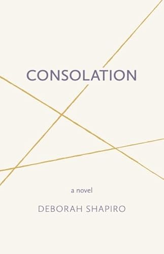 Read Consolation, written by Deborah Shapiro