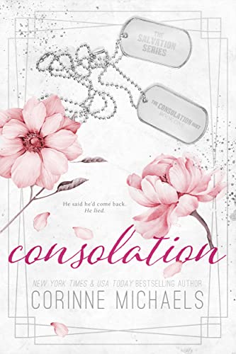 Read Consolation (The Salvation Series Book 3), written by Corinne Michaels Read Consolation (The Salvation Series Book 3), written by Corinne Michaels