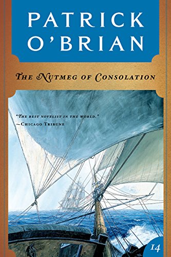 Read The Nutmeg of Consolation (Vol. Book 14) (Aubrey/Maturin Novels), written by Patrick O'Brian Read The Nutmeg of Consolation (Vol. Book 14) (Aubrey/Maturin Novels), written by Patrick O'Brian