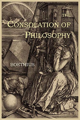 Read The Consolation of Philosophy, written by Boethius Read The Consolation of Philosophy, written by Boethius