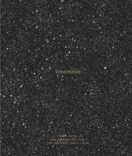 Read Insomnia: A Guide to, and Consolation for, the Restless Early Hours, written by The School of Life Read Insomnia: A Guide to, and Consolation for, the Restless Early Hours, written by The School of Life