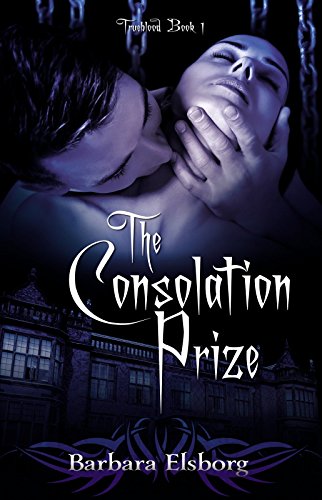 Read The Consolation Prize (Trueblood Book 1), written by Barbara Elsborg Read The Consolation Prize (Trueblood Book 1), written by Barbara Elsborg