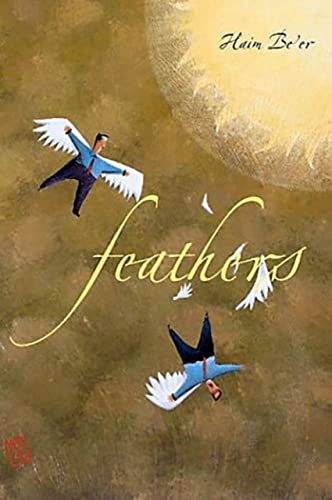 Read Feathers (The Tauber Institute Series for the Study of European Jewry), written by Haim Be'er Read Feathers (The Tauber Institute Series for the Study of European Jewry), written by Haim Be'er