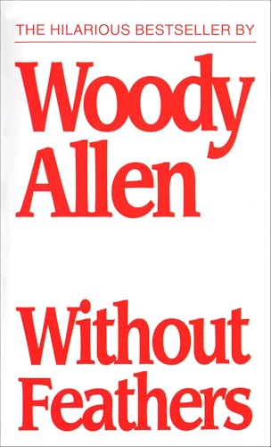 Read Without Feathers, written by Woody Allen Read Without Feathers, written by Woody Allen