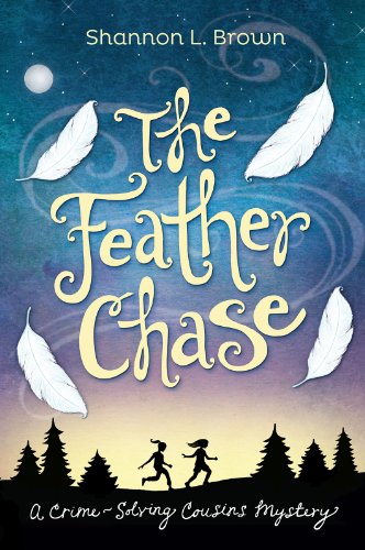 Read The Feather Chase (The Crime-Solving Cousins Mysteries Book 1), written by Shannon L. Brown Read The Feather Chase (The Crime-Solving Cousins Mysteries Book 1), written by Shannon L. Brown