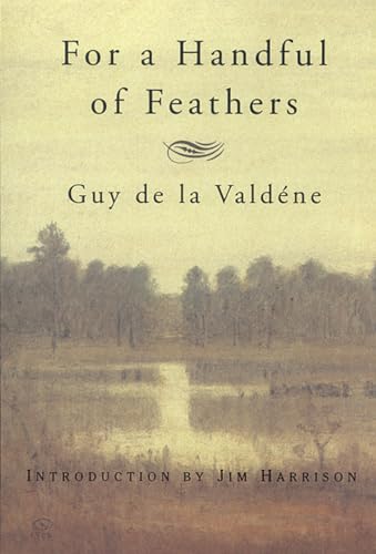 Read For a Handful of Feathers, written by Guy de la Valdène Read For a Handful of Feathers, written by Guy de la Valdène