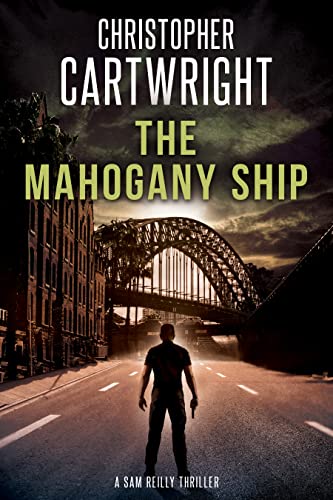 Read The Mahogany Ship (Sam Reilly Book 2), written by Christopher Cartwright Read The Mahogany Ship (Sam Reilly Book 2), written by Christopher Cartwright