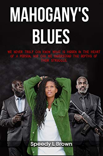 Read Mahogany's Blues, written by Speedy Brown Read Mahogany's Blues, written by Speedy Brown