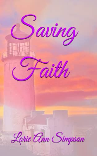 Read Saving Faith (the Mahogany Bay series.), written by Lorie Ann Simpson Read Saving Faith (the Mahogany Bay series.), written by Lorie Ann Simpson