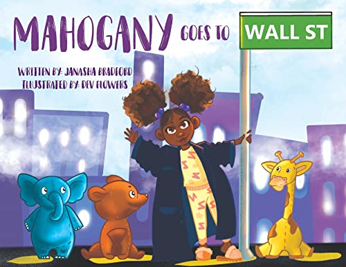 Read Mahogany goes to Wall Street, written by Janasha Bradford Read Mahogany goes to Wall Street, written by Janasha Bradford