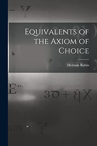 Read Equivalents of the Axiom of Choice, written by Herman Rubin