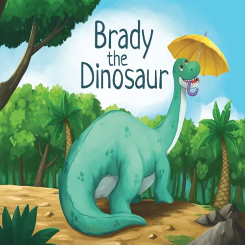 Read Brady the Dinosaur, written by Ellen Atchley Read Brady the Dinosaur, written by Ellen Atchley