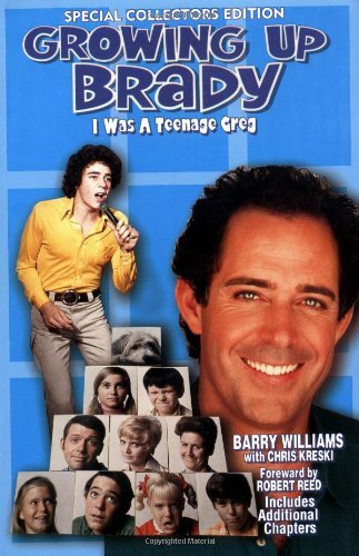 Read Growing Up Brady: I Was a Teenage Greg, Special Collector's Edition, written by Barry Williams; Chris Kreski Read Growing Up Brady: I Was a Teenage Greg, Special Collector's Edition, written by Barry Williams; Chris Kreski
