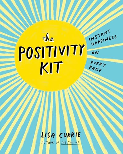 Read The Positivity Kit: Instant Happiness on Every Page, written by Lisa Currie Read The Positivity Kit: Instant Happiness on Every Page, written by Lisa Currie