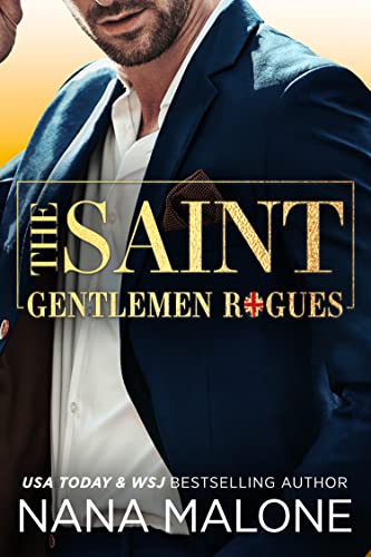 Read The Saint (Gentlemen Rogues Book 2), written by Nana Malone Read The Saint (Gentlemen Rogues Book 2), written by Nana Malone