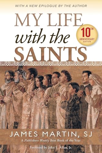 Read My Life with the Saints (10th Anniversary Edition), written by James Martin SJ Read My Life with the Saints (10th Anniversary Edition), written by James Martin SJ
