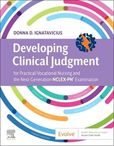 Read Developing Clinical Judgment for Practical/Vocational Nursing and the Next-Generation NCLEX-PN® Examination, written by Donna D. Ignatavicius MS RN CNE CNEcl ANEF FAADN Read Developing Clinical Judgment for Practical/Vocational Nursing and the Next-Generation NCLEX-PN® Examination, written by Donna D. Ignatavicius MS RN CNE CNEcl ANEF FAADN