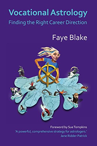 Read Vocational Astrology: Finding the Right Career Direction, written by Faye Blake