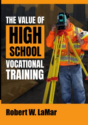 Read THE VALUE OF HIGH SCHOOL VOCATIONAL TRAINING, written by ROBERT W. LAMAR