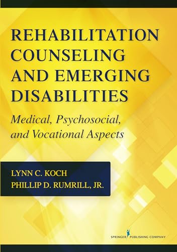 Read Rehabilitation Counseling and Emerging Disabilities: Medical, Psychosocial, and Vocational Aspects, written by Lynn C. Koch PhD CRC; Phillip D. Rumrill Jr. PhD CRC Read Rehabilitation Counseling and Emerging Disabilities: Medical, Psychosocial, and Vocational Aspects, written by Lynn C. Koch PhD CRC; Phillip D. Rumrill Jr. PhD CRC