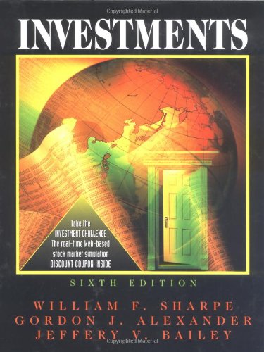 Read Investments, written by William C. Sharpe; Jeffrey W. Bailey; Gordon J. Alexander Read Investments, written by William C. Sharpe; Jeffrey W. Bailey; Gordon J. Alexander