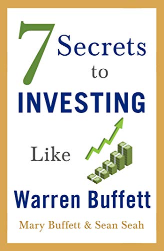 Read 7 Secrets to Investing Like Warren Buffett, written by Mary Buffett; Sean Seah Read 7 Secrets to Investing Like Warren Buffett, written by Mary Buffett; Sean Seah