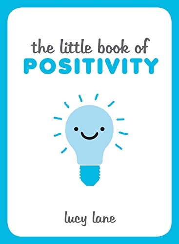 Read The Little Book of Positivity, written by Lucy Lane