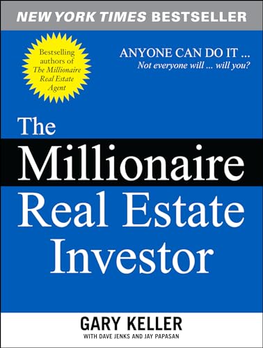 Read The Millionaire Real Estate Investor, written by Gary Keller; Dave Jenks; Jay Papasan