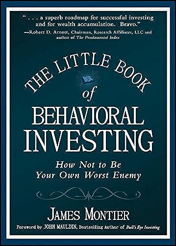 Read The Little Book of Behavioral Investing: How not to be your own worst enemy, written by James Montier Read The Little Book of Behavioral Investing: How not to be your own worst enemy, written by James Montier