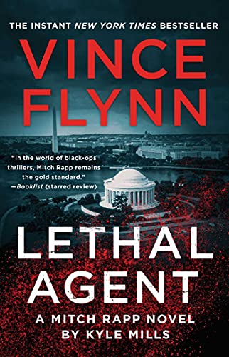 Read Lethal Agent (Mitch Rapp Book 18), written by Vince Flynn; Kyle Mills Read Lethal Agent (Mitch Rapp Book 18), written by Vince Flynn; Kyle Mills
