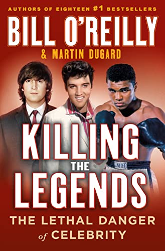 Read Killing the Legends: The Lethal Danger of Celebrity (Bill O'Reilly's Killing Series), written by Bill O'Reilly; Martin Dugard Read Killing the Legends: The Lethal Danger of Celebrity (Bill O'Reilly's Killing Series), written by Bill O'Reilly; Martin Dugard