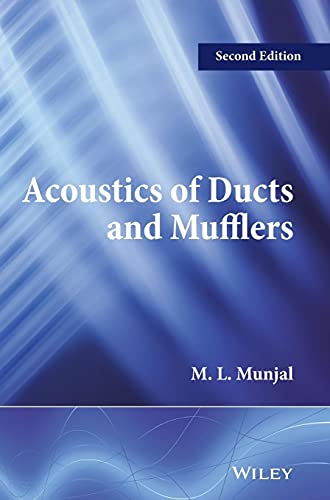 Read Acoustics of Ducts and Mufflers, written by M. L. Munjal Read Acoustics of Ducts and Mufflers, written by M. L. Munjal