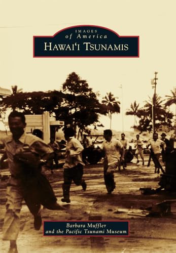 Read Hawai'i Tsunamis (Images of America), written by Barbara Muffler Read Hawai'i Tsunamis (Images of America), written by Barbara Muffler