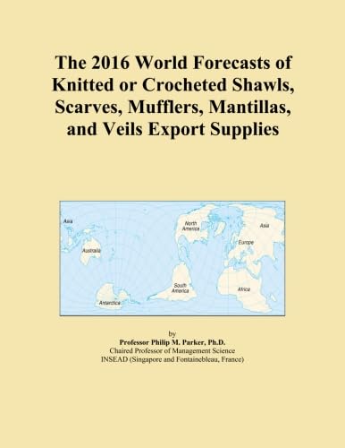 Read The 2016 World Forecasts of Knitted or Crocheted Shawls, Scarves, Mufflers, Mantillas, and Veils Export Supplies, written by Icon Group International Read The 2016 World Forecasts of Knitted or Crocheted Shawls, Scarves, Mufflers, Mantillas, and Veils Export Supplies, written by Icon Group International