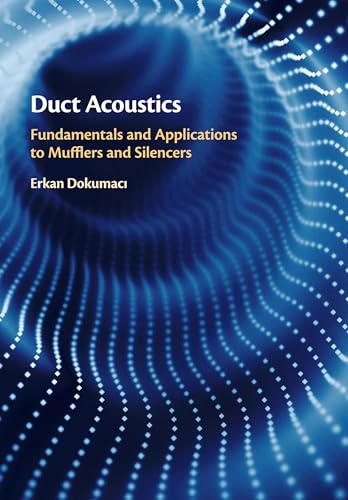 Read Duct Acoustics: Fundamentals and Applications to Mufflers and Silencers, written by Erkan Dokumaci Read Duct Acoustics: Fundamentals and Applications to Mufflers and Silencers, written by Erkan Dokumaci