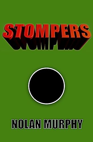 Read Stompers, written by Nolan Murphy Read Stompers, written by Nolan Murphy