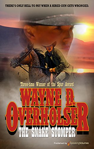 Read The Snake Stomper, written by Wayne D. Overholser Read The Snake Stomper, written by Wayne D. Overholser
