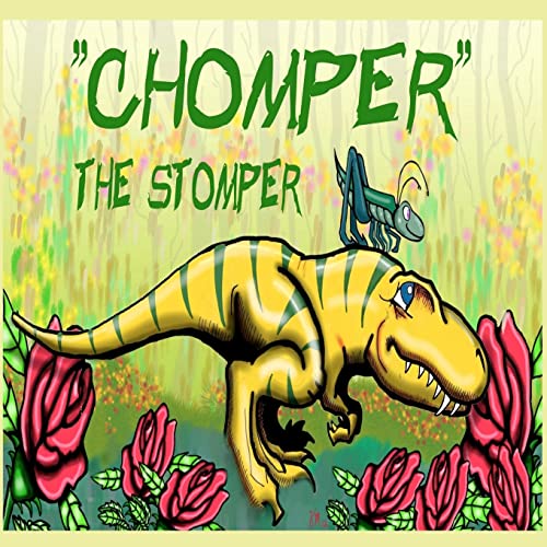 Read Chomper the Stomper: The adventure to find a lost toothbrush., written by Kevin Martin Read Chomper the Stomper: The adventure to find a lost toothbrush., written by Kevin Martin