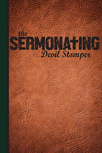 Read The Sermonating Devil Stomper: Fun Gift For Pastor, Lined Pages For Journaling, Writing, Daily Reflection / Prayer, written by Scott Jay Publishing Read The Sermonating Devil Stomper: Fun Gift For Pastor, Lined Pages For Journaling, Writing, Daily Reflection / Prayer, written by Scott Jay Publishing