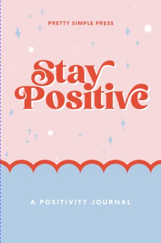 Read Positivity Journal: Stay Positive and Establish Daily Rhythms of Growth, Optimism and Reflection, written by Pretty Simple Press Read Positivity Journal: Stay Positive and Establish Daily Rhythms of Growth, Optimism and Reflection, written by Pretty Simple Press