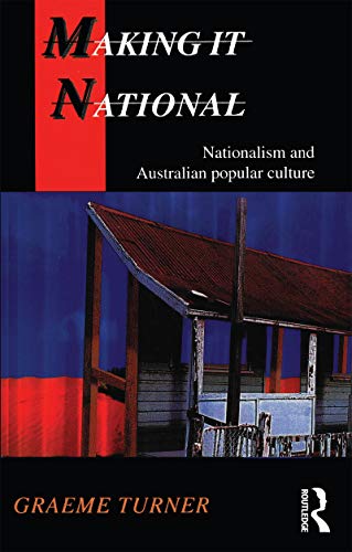 Read Making It National: Nationalism and Australian popular culture (Australian Cultural Studies), written by Graeme Turner Read Making It National: Nationalism and Australian popular culture (Australian Cultural Studies), written by Graeme Turner