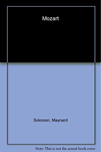 Read Mozart: A Life, written by Maynard Solomon