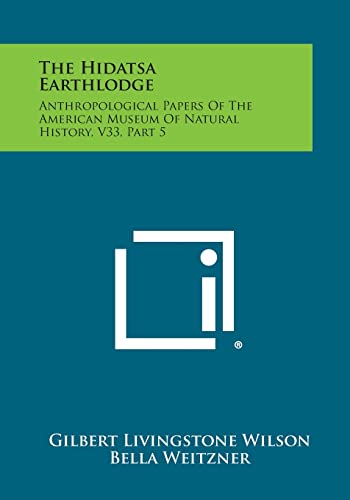 Read The Hidatsa Earthlodge: Anthropological Papers Of The American Museum Of Natural History, V33, Part 5, written by Gilbert Livingstone Wilson Read The Hidatsa Earthlodge: Anthropological Papers Of The American Museum Of Natural History, V33, Part 5, written by Gilbert Livingstone Wilson
