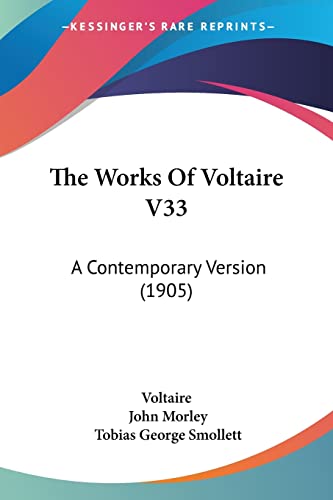 Read The Works Of Voltaire V33: A Contemporary Version (1905), written by Voltaire