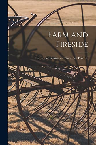 Read Farm and Fireside; v.33: no.13-v.33: no.18, written by Anonymous