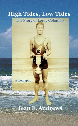 Read High Tides, Low Tides the Story of Leroy Colombo, written by Jean F Andrews Read High Tides, Low Tides the Story of Leroy Colombo, written by Jean F Andrews