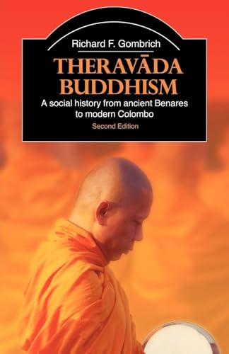 Read Theravada Buddhism: A Social History from Ancient Benares to Modern Colombo (The Library of Religious Beliefs and Practices), written by Richard F. F. Gombrich Read Theravada Buddhism: A Social History from Ancient Benares to Modern Colombo (The Library of Religious Beliefs and Practices), written by Richard F. F. Gombrich