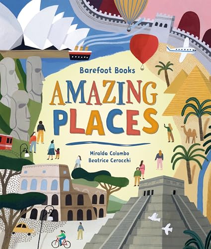 Read Barefoot Books Amazing Places, written by Miralda Colombo Read Barefoot Books Amazing Places, written by Miralda Colombo